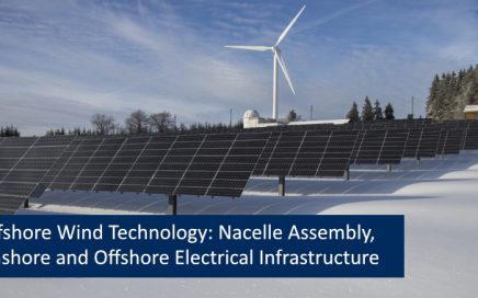 Offshore Wind Technology: Nacelle Assembly, Onshore and Offshore Electrical Infrastructure